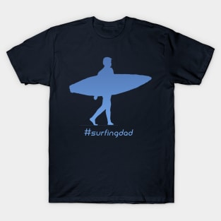 #surfing dad T-Shirt